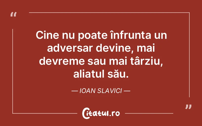 Citat Ioan Slavici - citate oameni