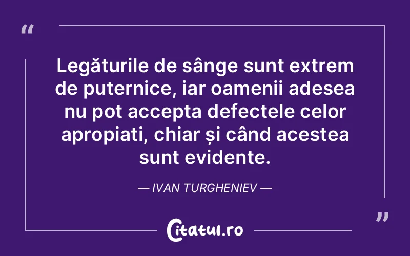 Citat Ivan Turgheniev - citate oameni
