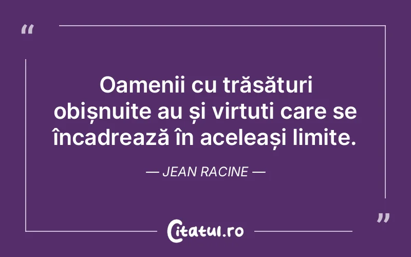 Citat Jean Racine - citate oameni
