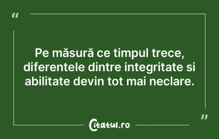 Există oameni care, dacă și-ar înțe...