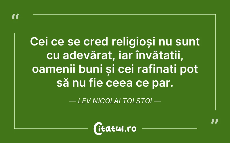 Citat Lev Nicolai Tolstoi - citate oameni