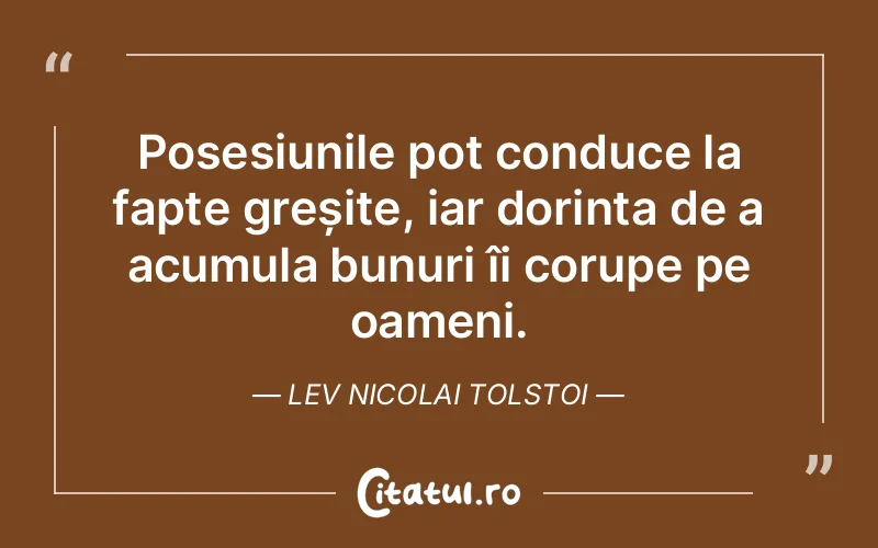 Citat Lev Nicolai Tolstoi - citate oameni