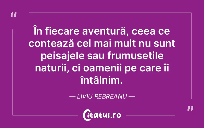 Citat Liviu Rebreanu - citate oameni