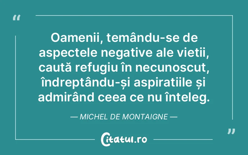 Citat Autor necunoscut - citate oameni