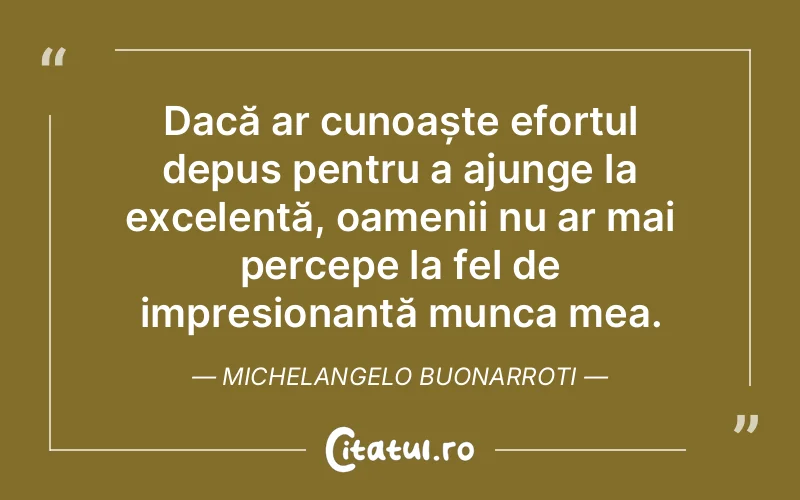 Citat Michelangelo Buonarroti - citate oameni