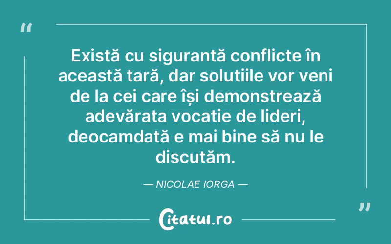 Citat Nicolae Iorg - citate oameni