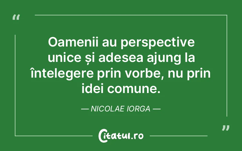 Citat Nicolae Iorga - citate oameni