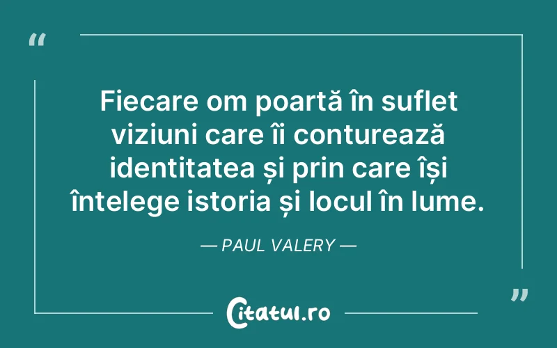 Citat Paul Valery - citate oameni