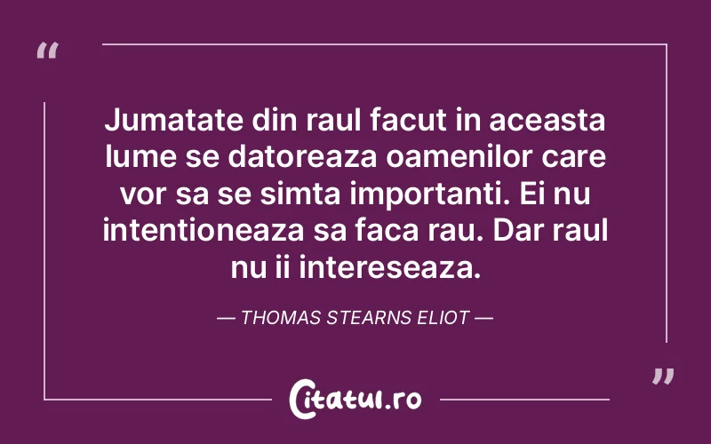 Citat Thomas Stearns Eliot - citate oameni