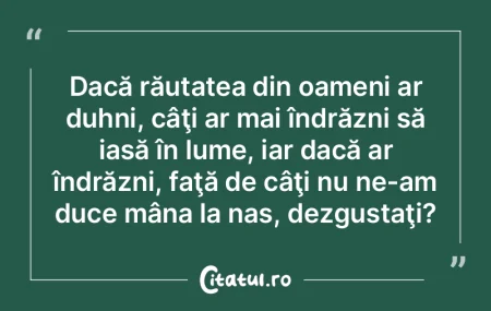 A trăi este cel mai rar lucru din lume....