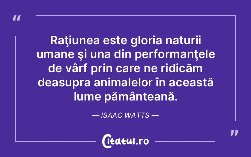 Citat Isaac Watts - citate oameni
