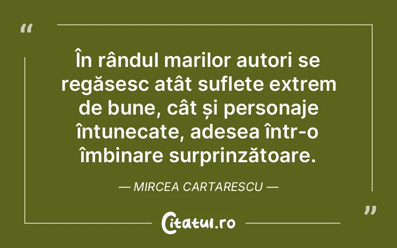 Citat Mircea Cartarescu - citate oameni
