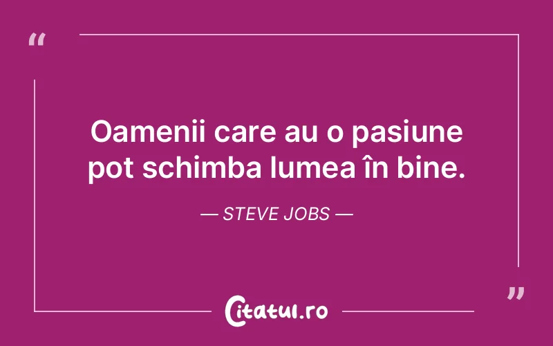 Citat Steve Jobs - citate oameni