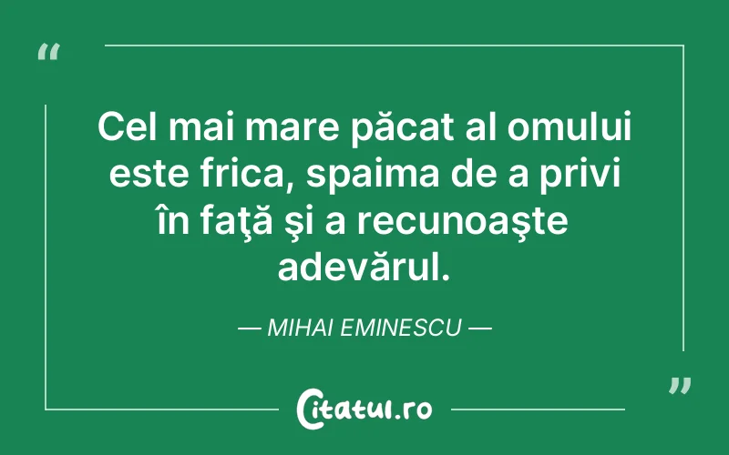 Citat Mihai Eminescu - citate oameni