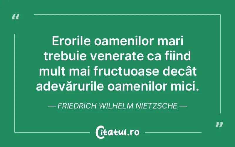 Citat Friedrich Wilhelm Nietzsche - citate oameni