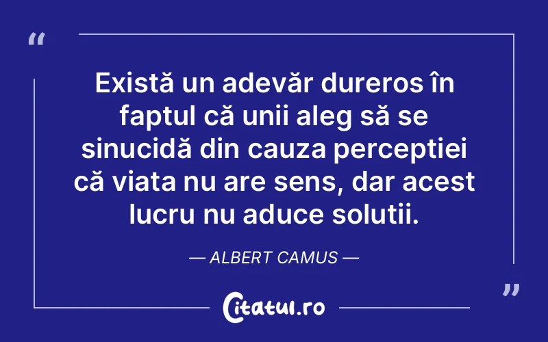 Citat Albert Camus - citate oameni