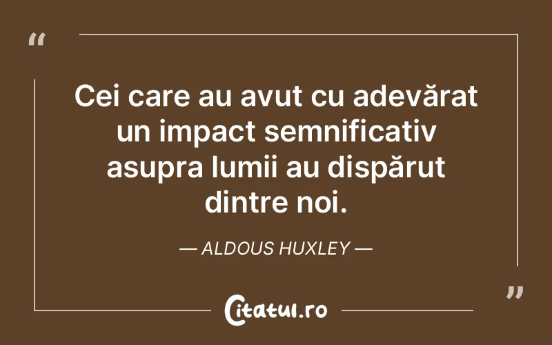 Citat Aldous Huxley - citate oameni