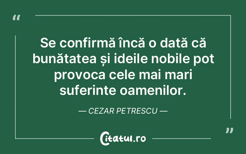 Citat Cezar Petrescu - citate oameni