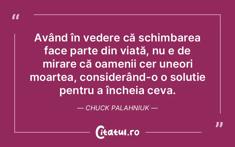 Citat Chuck Palahniuk - citate oameni