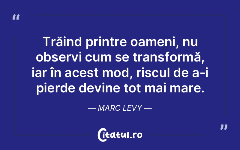 Citat Marc Levy - citate oameni