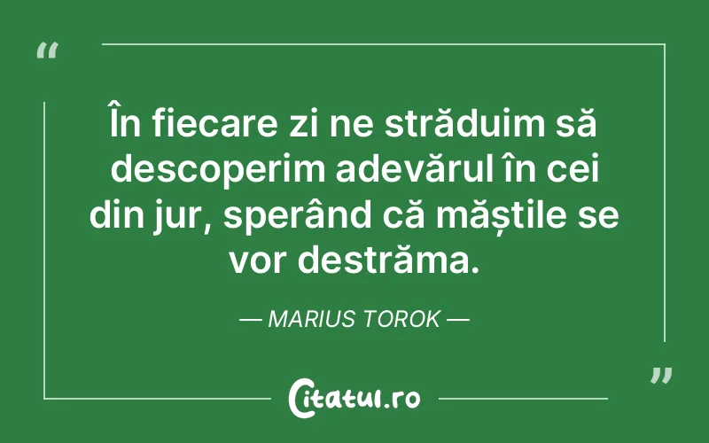 Citat Marius Torok - citate oameni