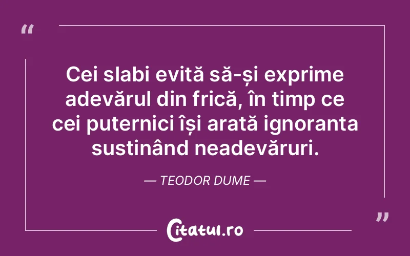 Citat Teodor Dume - citate oameni