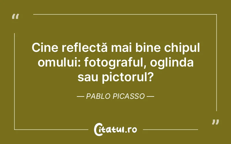 Citat Pablo Picasso - citate oameni
