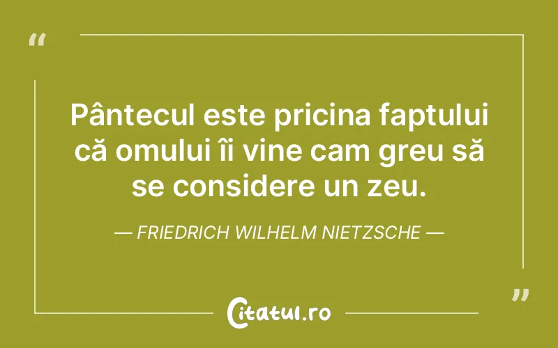 Citat Friedrich Wilhelm Nietzsche - citate oameni