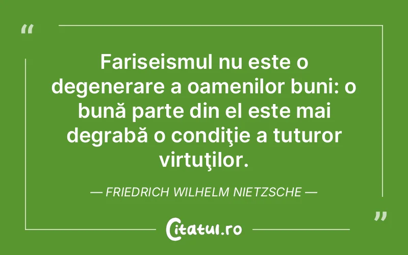 Citat Friedrich Wilhelm Nietzsche - citate oameni