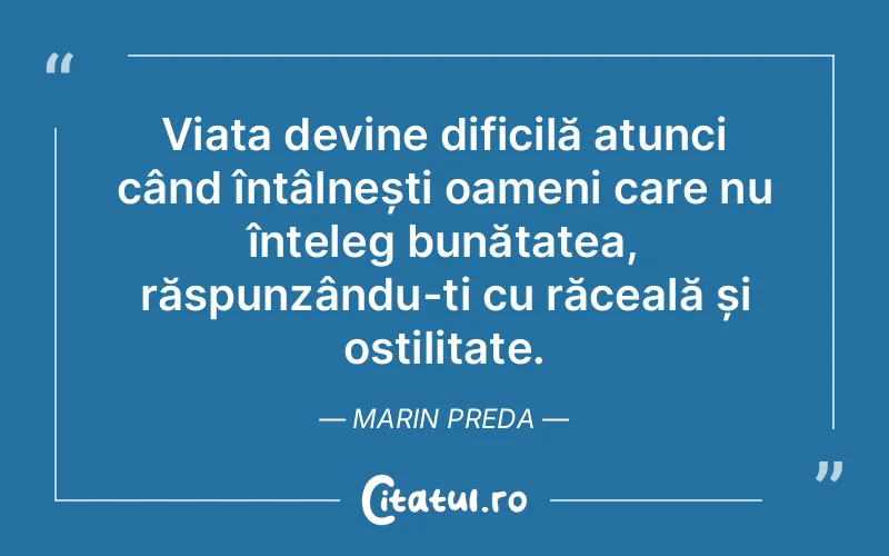 Citat Marin Preda - citate oameni