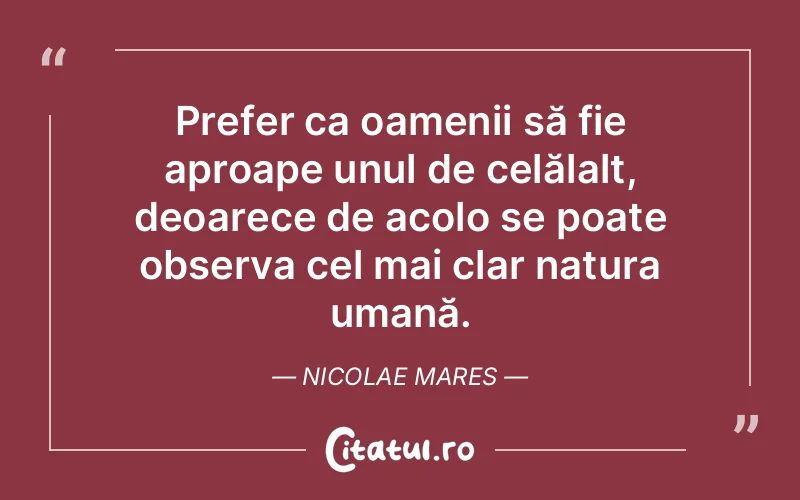 Citat Nicolae Mares - citate oameni