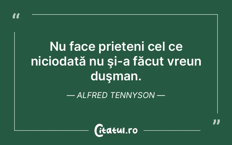 Citat Alfred Tennyson - citate prietenie