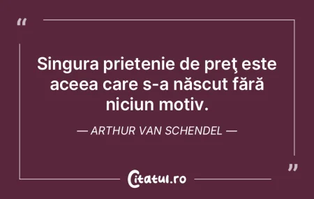 Singura prietenie de preţ este aceea ca...