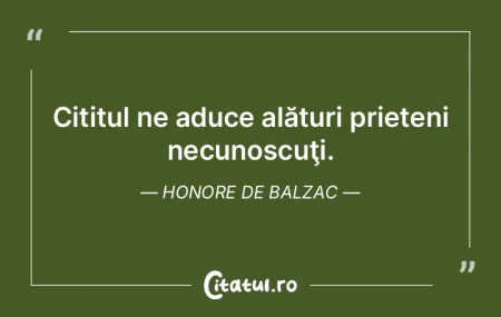 Cititul ne aduce alături prieteni necun...