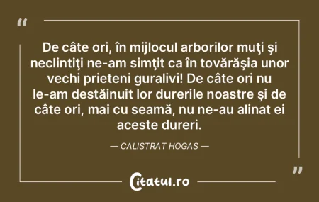 De câte ori, în mijlocul arborilor mu�...