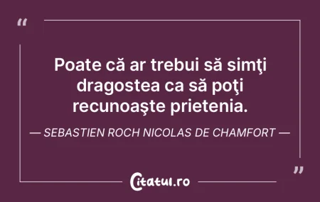 Poate că ar trebui să simţi dragostea...