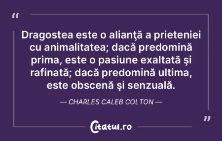 Dragostea este o alianţă a prieteniei ...