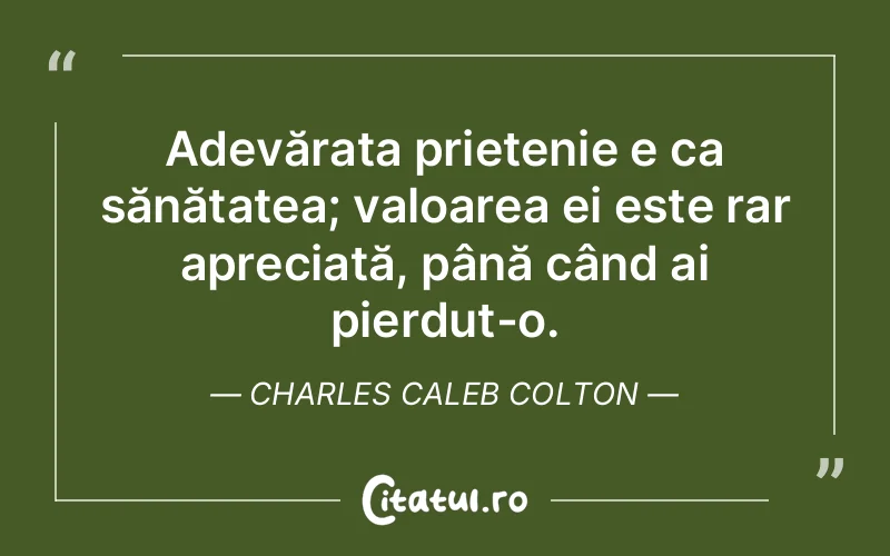 Citat Charles Caleb Colton - citate prietenie