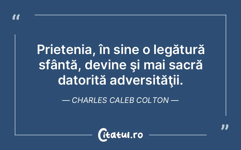 Citat Charles Caleb Colton - citate prietenie