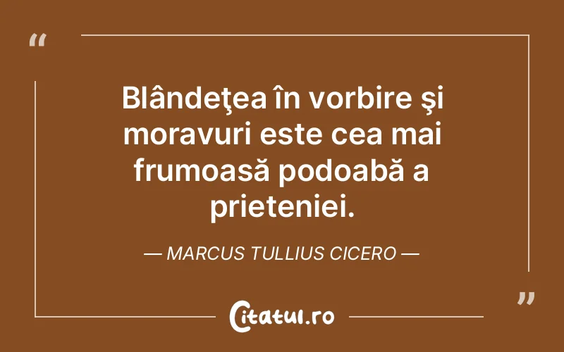 Citat Marcus Tullius Cicero - citate prietenie