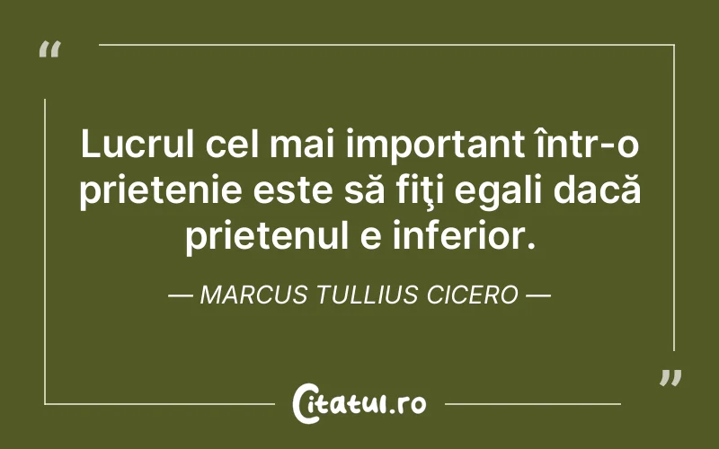 Citat Marcus Tullius Cicero - citate prietenie
