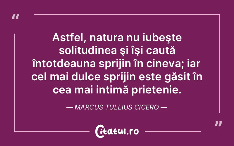 Citat Marcus Tullius Cicero - citate prietenie