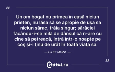Un om bogat nu primea în casă niciun p...