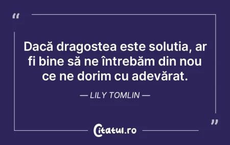 Dacă dragostea este soluția, ar fi bin...