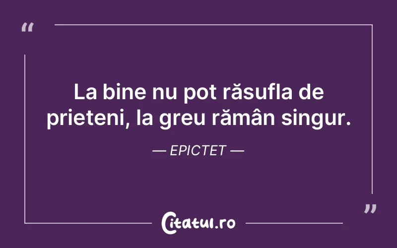 Citat Epictet - citate prietenie