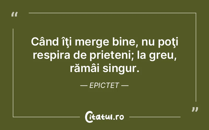 Citat Epictet - citate prietenie