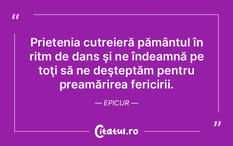 Citat Epicur - citate prietenie