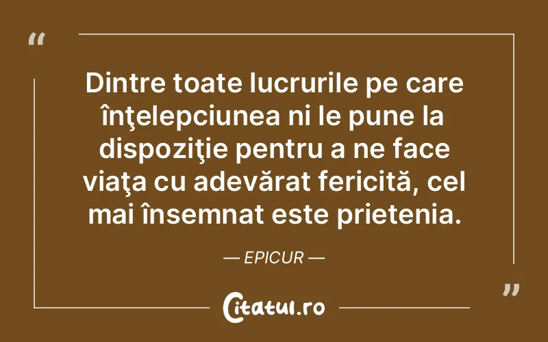 Citat Epicur - citate prietenie