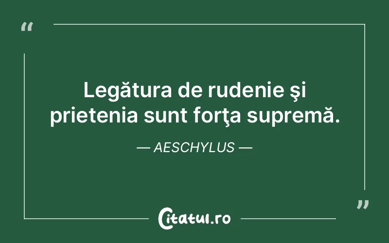 Citat Aeschylus - citate prietenie