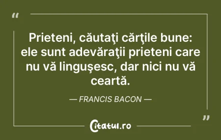Prieteni, căutaţi cărţile bune: ele ...